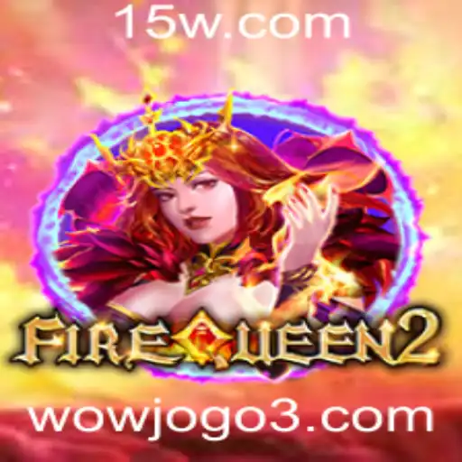 Descubra o Fascinante Universo de FireQueen2: O Jogo do Momento